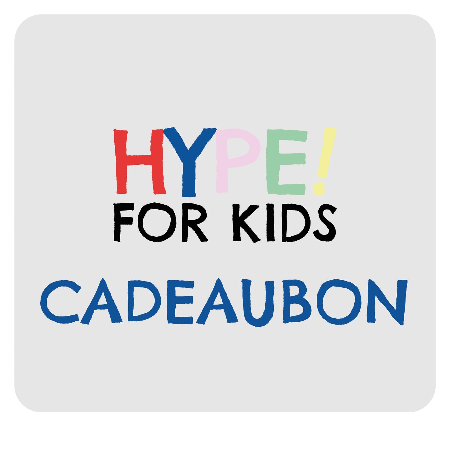 HYPE FOR KIDS Cadeaubon